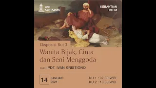 Pdt. Ivan Kristiono "(Eksposisi Rut 3) Wanita Bijak, Cinta dan Seni Menggoda"