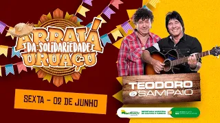 ARRAIÁ DA SOLIDARIEDADE URUAÇU 2023 - SHOW TEODORO E SAMPAIO