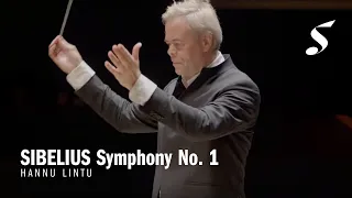 SIBELIUS Symphony No. 1 in E minor, Op. 39 | Hannu Lintu