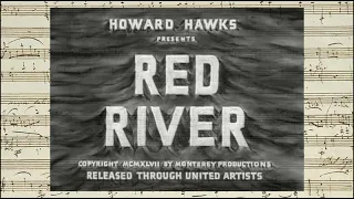 Red River - Opening & Closing Credits (Dimitri Tiomkin - 1948)