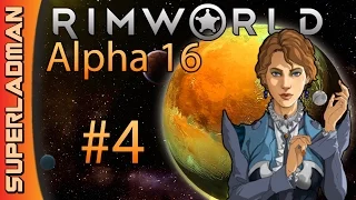 Rimworld Alpha 16 | Efficiency Episode 4