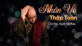 NHÂN VÔ THẬP TOÀN || THÍCH NHUẬN THANH || ĐỜI NHƯ NƯỚC XUÔI DÒNG BIẾT ĐÂU ĐIỂM DỪNG || MV