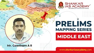 Prelims Mapping Series - 1. Middle East | UPSC Prelims | Shankar IAS Academy | #upsccse#upscprelims