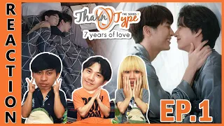 [REACTION] TharnType The Series SS2 (7 years of love) | 7 ปีผ่านไป ความเร่าร้อนไม่มีแผ่วเลย !! EP.1