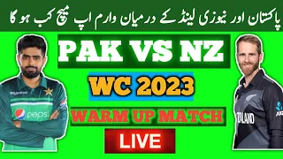 Pakistan vs New Zealand Warm Up Match Schedule odi world cup 2023| Pak vs NZ World Cup Match 2023