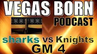 Vegas Born Podcast Live Stream - Sharks vs Golden knights game 4 wrap-up