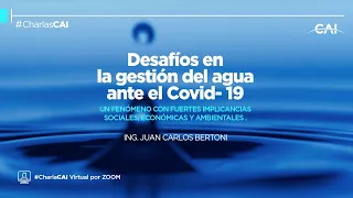 #CharlasCAI / Desafíos en la gestión del agua ante el Covid-19