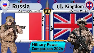 UK vs Russia 🇷🇺🇬🇧 military power comparison 2024 |Russia vs UK military power 2024 | Military Power