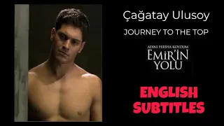 Çağatay Ulusoy ~ Journey To The Top ~ English Subtitles