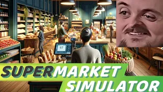 Forsen Plays Supermarket Simulator
