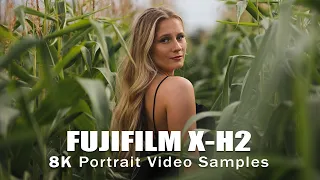 Fujifilm X-H2 - 8K Portrait Sample Footage