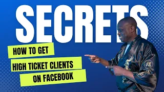 How To Get High Ticket Clients On Facebook