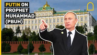 Russia's Putin on Prophet Muhammad (PBUH)