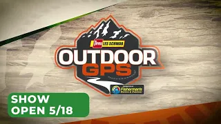 Outdoor GPS 5/18 Show Open