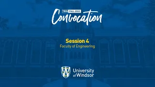 University of Windsor Fall Convocation - Session 4, October 15, 2022