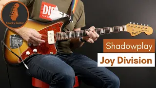 Shadowplay - Joy Division (Guitar Cover)