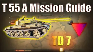 T 55 A: Tank Destroyer Mission 7 | World of Tanks