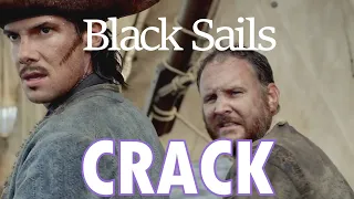 BLACK SAILS - CRACK #6