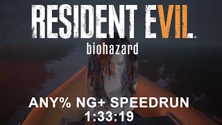 Resident Evil 7 biohazard Any% NG+ Speedrun 1:33:19 (PC)(Former PB)