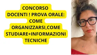 PROVA ORALE CONCORSO DOCENTI 2024: Quanto manca? COME ORGANIZZARSI E COME STUDIARE?