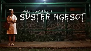 Eps.19 Suster Ngesot - Horror Short Movie (Malam Jumat)