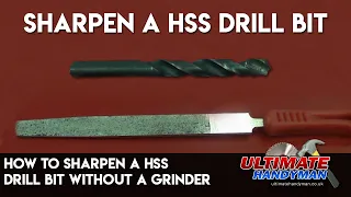 How to sharpen a HSS drill bit without a grinder
