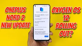 OnePlus Nord 2 New Oxygen Os Update | Oxygen Os 12 Rolling Out