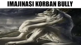 Imajinasi Korban Yang Kena Bully (Roger Sumatera Meme)