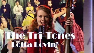 The Tri-Tones  -  Lotta Lovin'