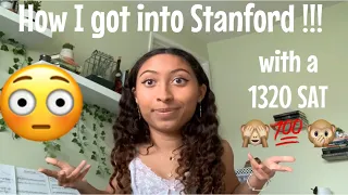 How I got into Stanford (with a 1320 SAT) on a scholarship! ~ Stats, extracurriculars, and more!