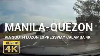 FULL DRIVING FROM MANILA TO QUEZON PROVINCE VIA SOUTH LUZON EXPRESSWAY AND CALAMBA EXIT 4K 2022
