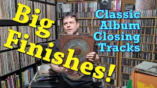 Big Finishes!  Classic Album Closing Tracks (Vinyl Community)