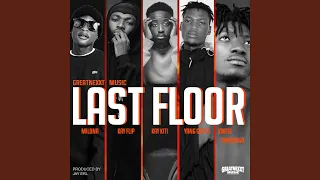 Last Floor (feat. Kay Flip x Kay Kiti x Yang Gates x Kwesi Amewuga)
