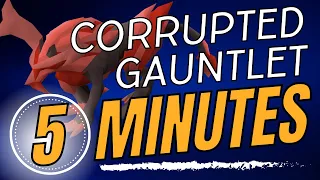 Learn how to Corrupted Gauntlet in 5 MINUTES | OSRS Made Easy Ep #4