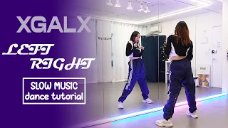 XG - LEFT RIGHT Dance Tutorial | SLOW MUSIC + Mirrored