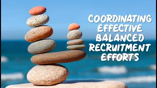 SRI: How Coordinators can Support Balanced Recruitment Efforts