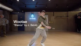 Wootae Choreography — "Blanco" by J. Balvin