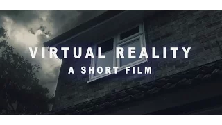 Virtual Reality - Short Film