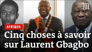 Cinq choses à savoir sur Laurent Gbagbo