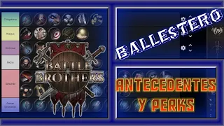Battle Brothers - Mejores perks y backgrounds para el Ballestero 📊 Perk Tier List 📊