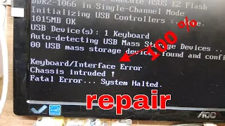 chassis intruded  ! Fatal error System Halted  | 100% समाधान for any asus desktop board  | हिंदी में