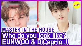 [HOT CLIPS] [MASTER IN THE HOUSE ] EUNWOO just looks like Leonardo DiCaprio😍 (ENG SUB)