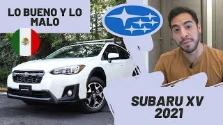 Subaru XV (Crosstrek) 2021 -  Lo BUENO y lo MALO | Daniel Chavarría
