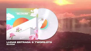 Lucas Estrada & TWOPILOTS - Bloom (Official Visualizer)