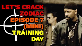 Let's Crack Zodiac - Episode 7 (mini) - Training Day