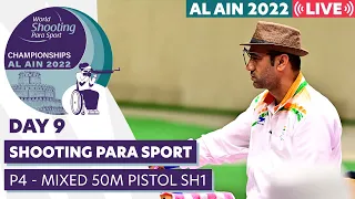 Day 9 | P4 - Mixed 50m Pistol SH1 | Al Ain 2022 WSPS World Championships