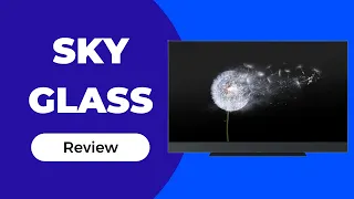 Sky Glass Review: Breathtaking Home Decor!