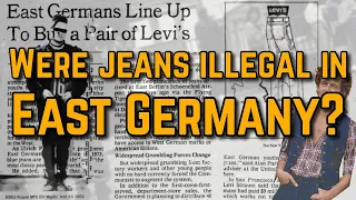 Were jeans illegal in East Germany?