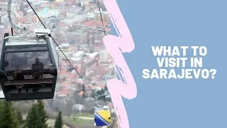 What to visit in SARAJEVO?