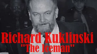 RICHARD KUKLINSKI aka THE ICEMAN: The MAFIAs Number 1 Hitman